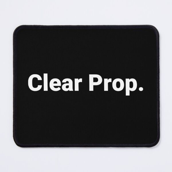 Item preview, Clear Prop. designed and sold by Text-based T-Shirts and Gifts.