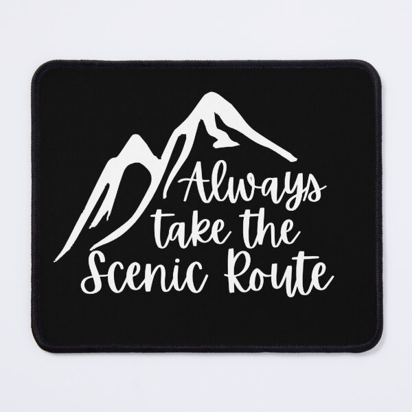 Item preview, Always Take the Scenic Route designed and sold by RuggedSchemes.