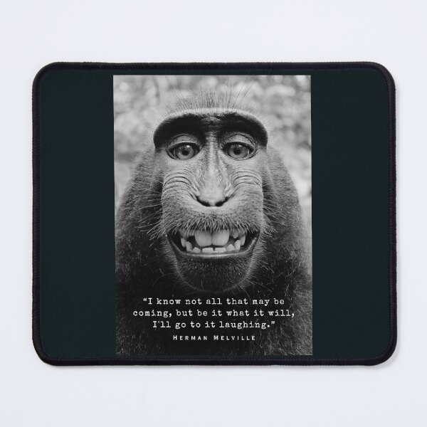 Item preview, Herman Melville quote: I know not all that may be coming, but be it what it will, I'll go to it laughing. designed and sold by artbleed.