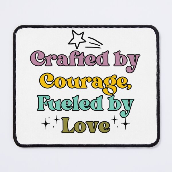 Item preview, Crafted by courage fueled by love designed and sold by Nikki Krishna.