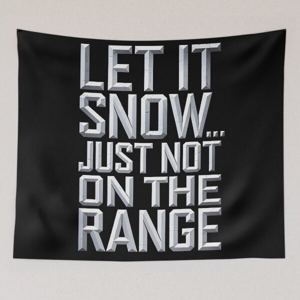 Item preview, Let it Snow just not on the Range designed and sold by Dilwish5.