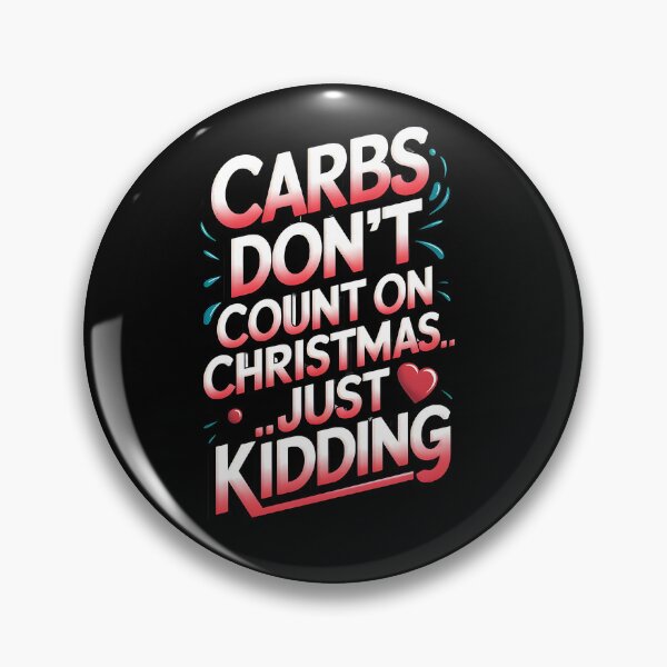 Item preview, Carbs dont count on christmas...just Kidding designed and sold by Dilwish5.