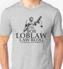 Bob Loblaw Law Blog (Variant) Unisex T-Shirt