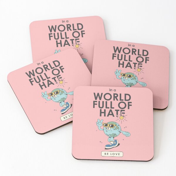 Item preview, In a World Full of Hate, Be LOVE designed and sold by wevegotaband.