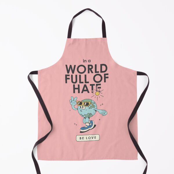 Item preview, In a World Full of Hate, Be LOVE designed and sold by wevegotaband.