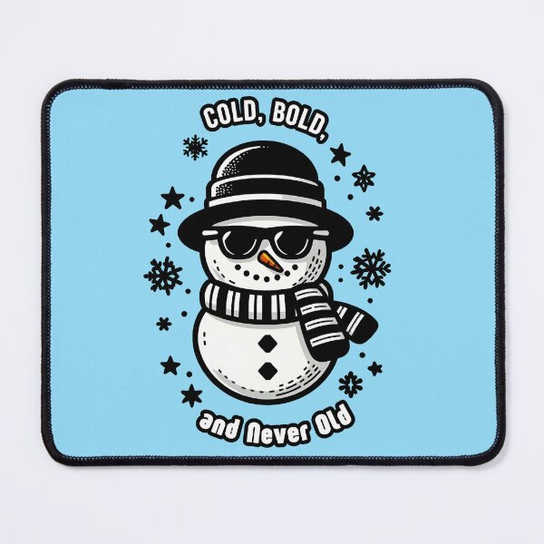 Item preview, Cold, Bold, and Never Old - Cool Snowman Winter Design designed and sold by Dantin.