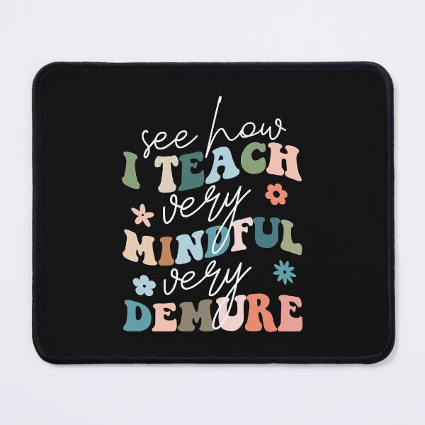 Item preview, See how i teach Very demure, very mindful designed and sold by Dominika Farkašová.