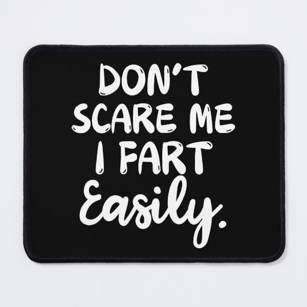 Item preview, Don't Scare Me I Fart Easily - Humor designed and sold by thebest-2studio.