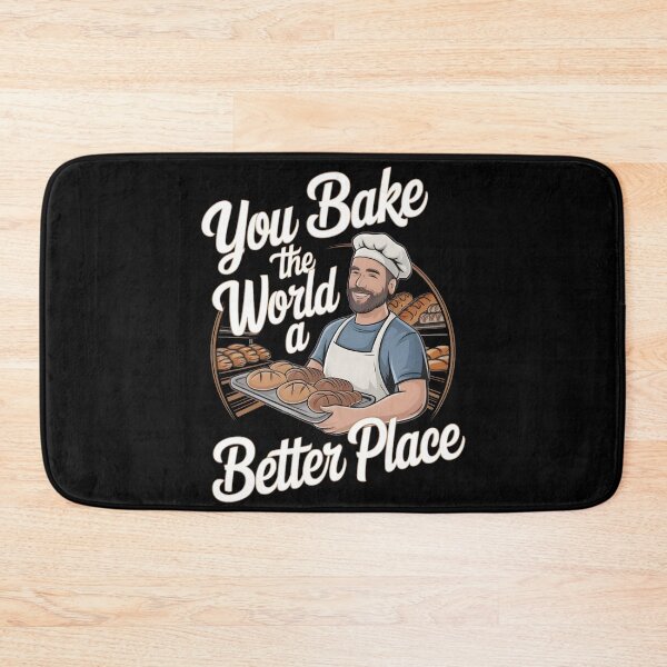 Item preview, You Bake The World A Better Place designed and sold by notakename.