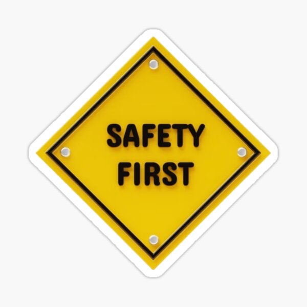 Safety first Sticker
