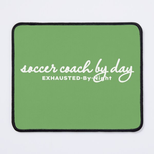 Item preview, Soccer Coach by Day Exhausted by Night designed and sold by MargLandmeter.