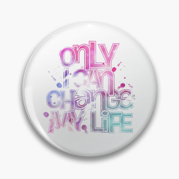 Item preview, Only I can Change my life designed and sold by MoonwalkDesigns.