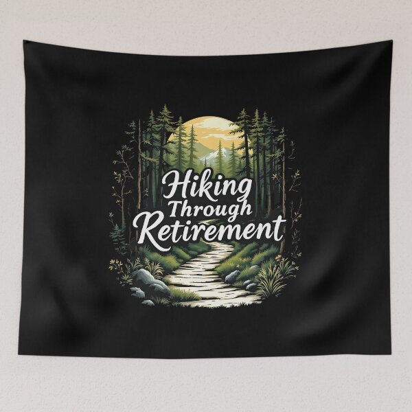 Item preview, Hiking Through Retirement designed and sold by nbg2012.