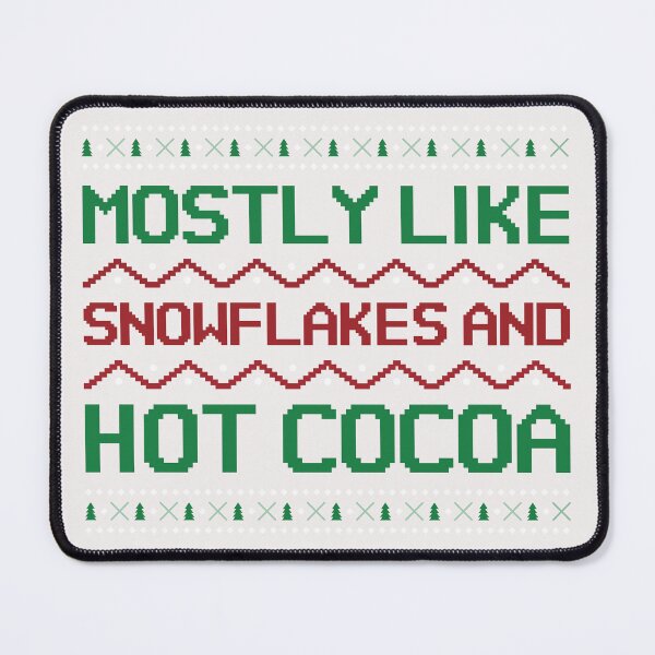 Item preview, Mostly like Snowflakes and hot cocoa christmas designed and sold by dreamlandbuyers.