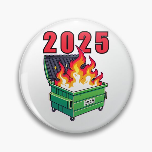 Item preview, Dumpster Fire Coming 2025 designed and sold by LeggetTinch.