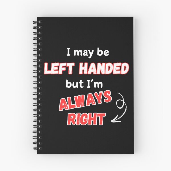 Item preview, I May Be Left Handed But I'm Always Right designed and sold by Ver-Payah.