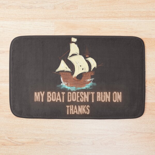 Item preview, My boat doesn't run on Thanks designed and sold by CraftedShip1.