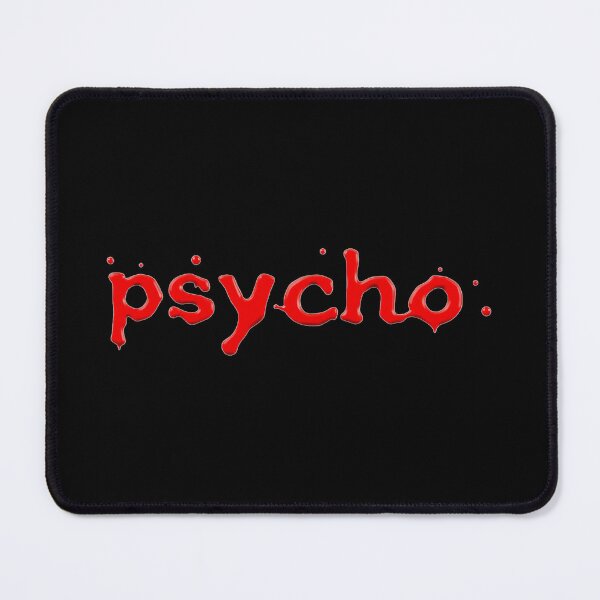 Item preview, Psycho, Red Font, Blood, Dark Humor designed and sold by Burn-Ego.