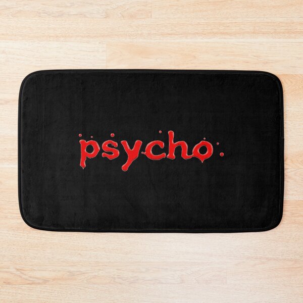 Item preview, Psycho, Red Font, Blood, Dark Humor designed and sold by Burn-Ego.