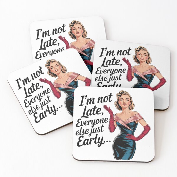 Item preview, I´m not late, everyone is just early Sarcasm retro women bakiing designed and sold by Dominika Farkašová.
