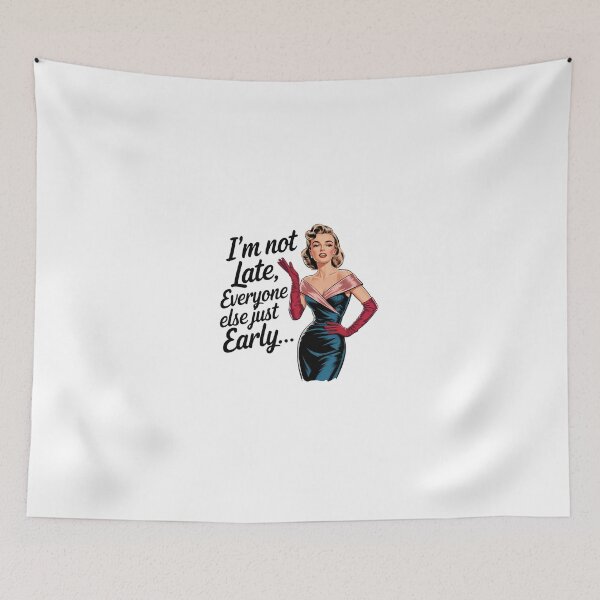 Item preview, I´m not late, everyone is just early Sarcasm retro women bakiing designed and sold by Dominika Farkašová.