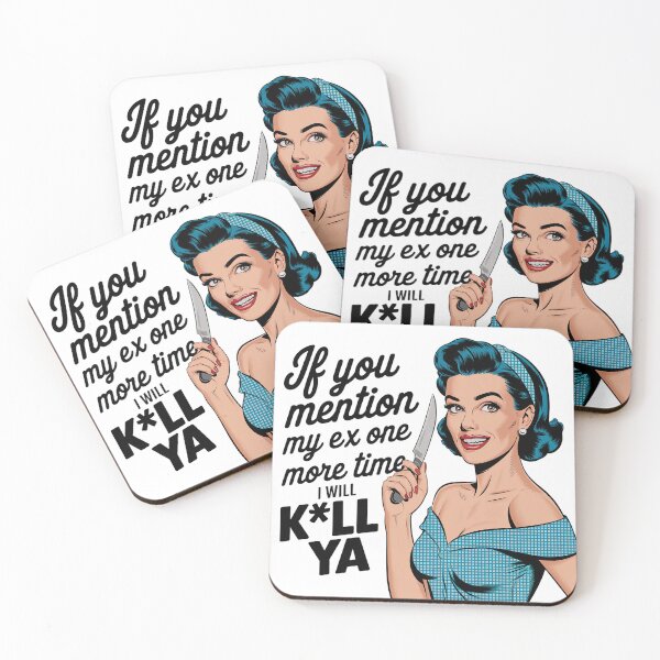 Item preview, If you mention my ex one more time, I´ll k*ll ya  Sarcasm retro women bakiing designed and sold by Dominika Farkašová.