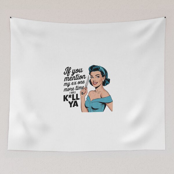 Item preview, If you mention my ex one more time, I´ll k*ll ya  Sarcasm retro women bakiing designed and sold by Dominika Farkašová.