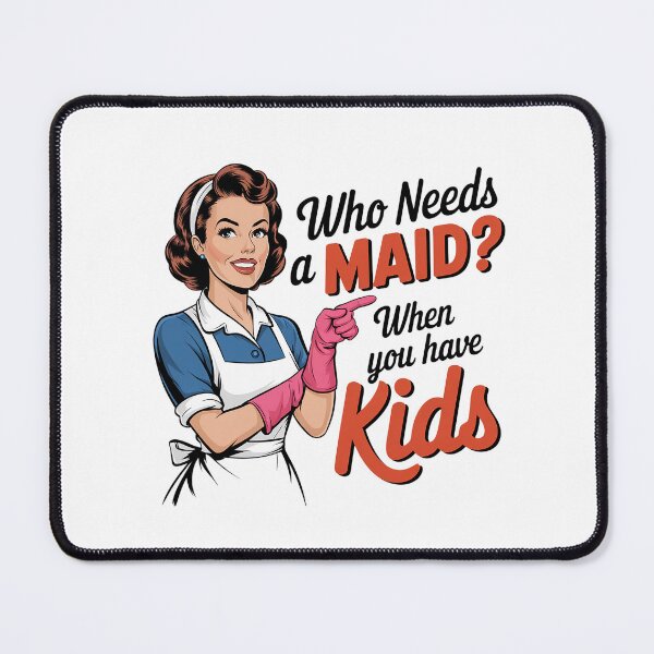 Item preview, Who needs a maild when you have kids Sarcasm retro women bakiing designed and sold by Dominika Farkašová.