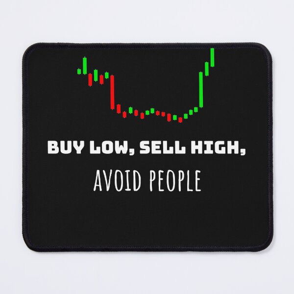 Item preview, Buy low, sell high, avoid people funny trading design, crypto, cryptocurrency, crypto mining designed and sold by Ink & Fabric.