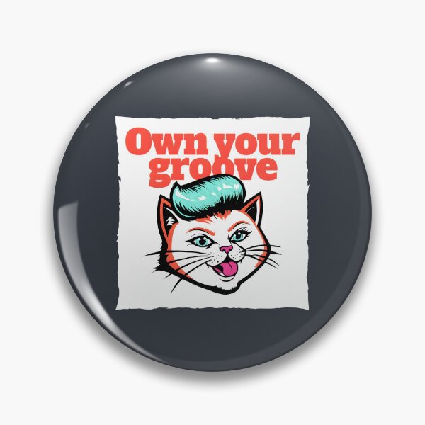 Item preview, Own your groove starring a confident cartoon cat in bold tones designed and sold by SplashTastic.