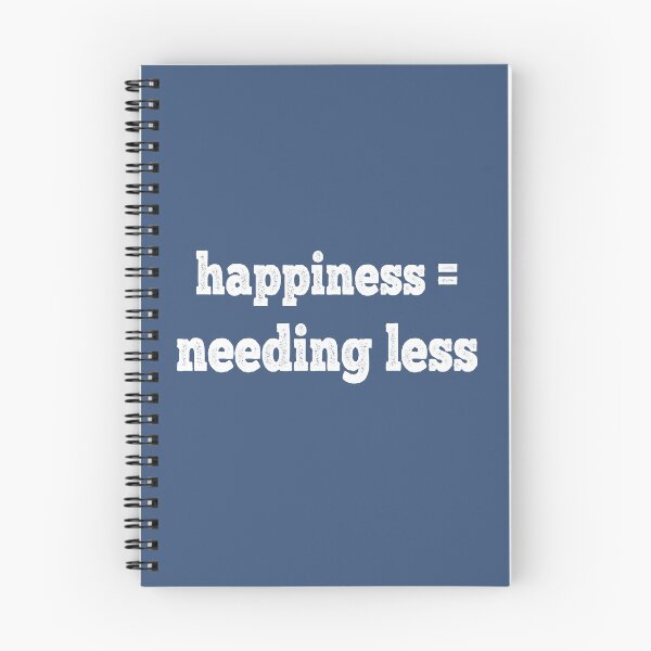 Item preview, Happiness = Needing Less designed and sold by Esskay Designs.