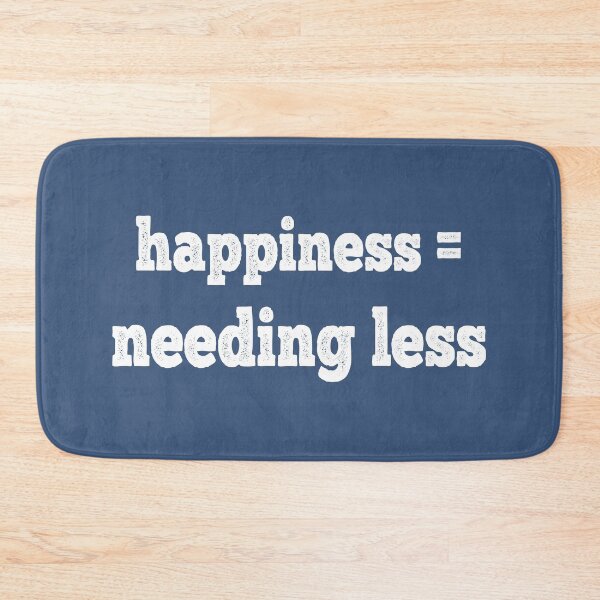 Item preview, Happiness = Needing Less designed and sold by Esskay Designs.