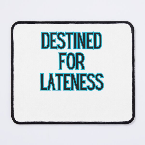 Item preview, Destined For Lateness designed and sold by AngelArtss.