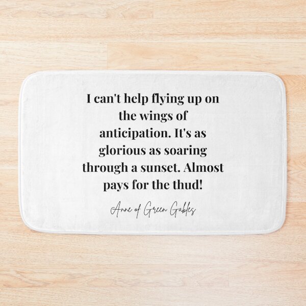 Item preview, Anne of Green Gables - I can't help flying up on the wings of anticipation designed and sold by elliebart.