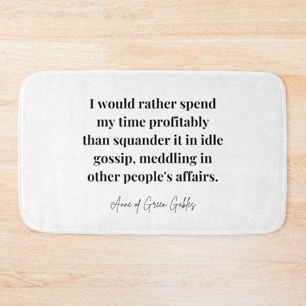 Item preview, Anne of Green Gables - I would rather spend my time profitably designed and sold by elliebart.