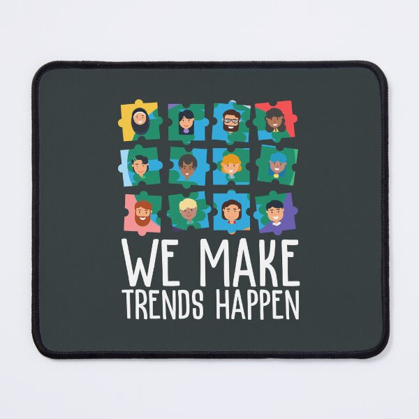 Item preview, Marketing Team - We Make Trends Happen designed and sold by musthavewords.