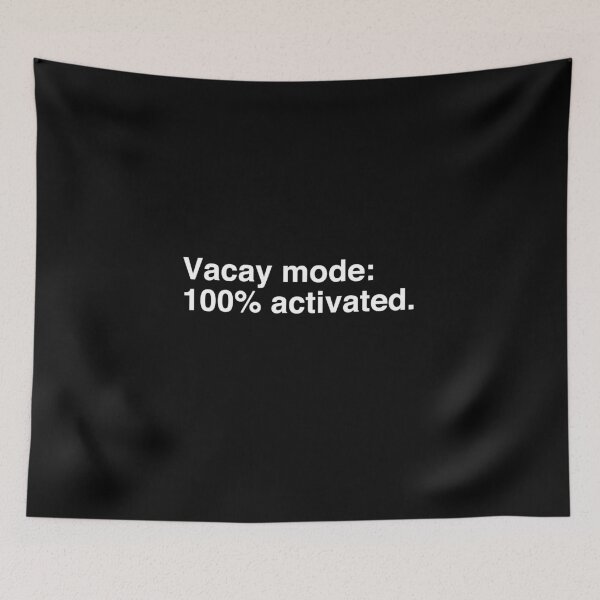 Item preview, Vacay mode: 100% activated. designed and sold by Binsagar.