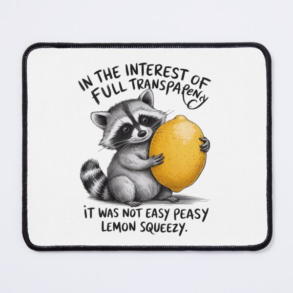 Item preview, The Interest of Full Transparency It was Not Easy Peasy Lemon Squeezy designed and sold by Dominika Farkašová.