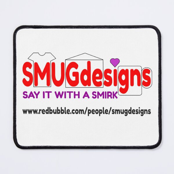 Item preview, SMUGdesigns, say it with a smirk designed and sold by smugdesigns.