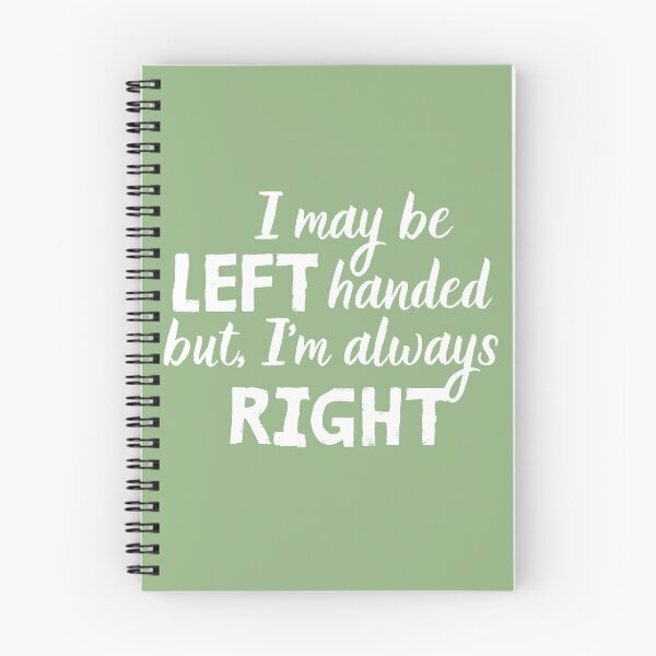 Item preview, I may be left handed but, I’m always right  designed and sold by Meandmyshop.