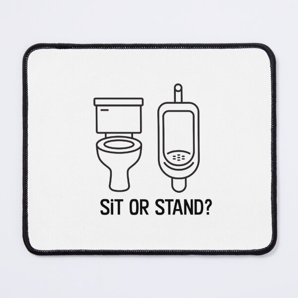 Item preview, Sit or stand? designed and sold by WhackoDesigns.