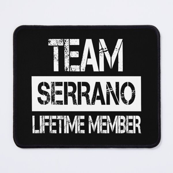 Item preview, Serrano Name Serrano Lifetime member designed and sold by Opera-Dan.