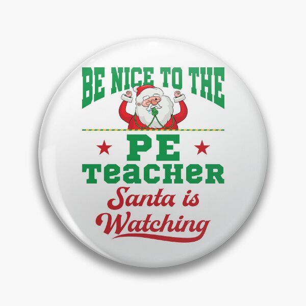 Item preview, Be Nice to the PE Teacher Santa Is Watching Cute Christmas Xmas Holiday designed and sold by jaygo.