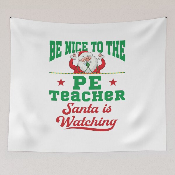 Item preview, Be Nice to the PE Teacher Santa Is Watching Cute Christmas Xmas Holiday designed and sold by jaygo.