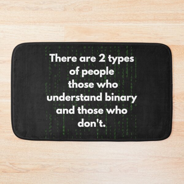 Item preview, Design with sarcastic quote from programmers: There are 2 types of people, those who understand binary and those who don't." designed and sold by StyleFused.