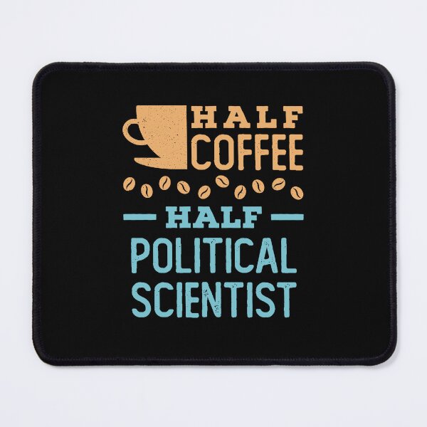 Item preview, Half Coffee Half Political Scientist designed and sold by jaygo.