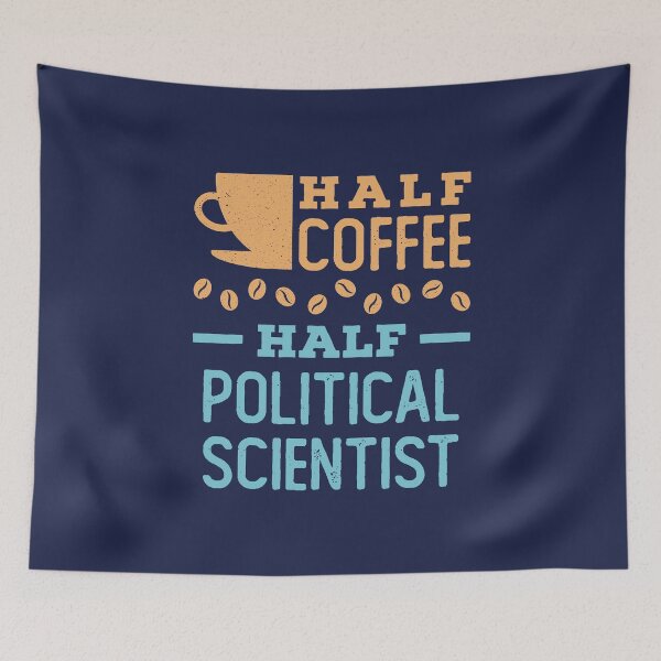 Item preview, Half Coffee Half Political Scientist designed and sold by jaygo.