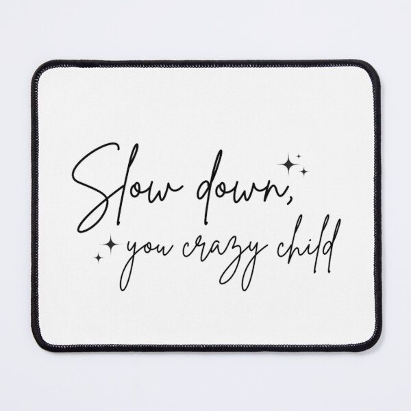 Item preview,   Slow down, you crazy child Vienna Lyrics  designed and sold by Simi2020.