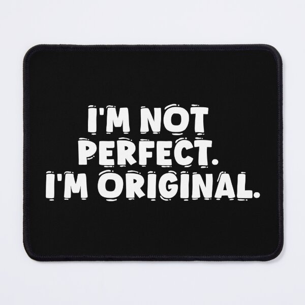Item preview, I'm not perfect  designed and sold by zeeshanahmad888.