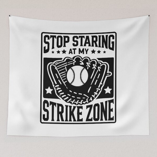 Item preview, Stop Staring at My Strike Zone Baseball Humor designed and sold by Designer-Girl.